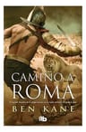 Camino A Roma  Ben Kane — imagen 2