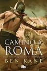 Camino A Roma  Ben Kane — imagen 4