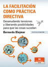Facilitacion Como Practica Directiva, La, De Bernardo Blejmar. Editorial Novedades Educativas En Español — imagen 1