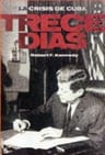 Trece Días  Robert Kennedy Cuba Misiles Eeuu Historia — imagen 1