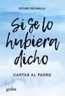Libro Si Se Lo Hubiera Dicho, De Secanilla Campo,esther. Editorial Gedisa, Tapa Blanda — imagen 1