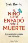 El Niño Que Se Enfadó Con La Muerte Benito Duelo Acompañar — imagen 5