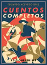Cuentos Completos. Eduardo Acevedo Diaz - Acevedo Diaz, Ed — imagen 2