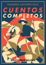 Cuentos Completos. Eduardo Acevedo Diaz - Acevedo Diaz, Ed — imagen 1