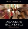 Del Cuerpo Hacia La Luz. El Sistema Rio Abierto — imagen 3