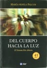 Del Cuerpo Hacia La Luz. El Sistema Rio Abierto — imagen 1