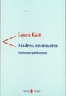 Madres, No Mujeres Embarazo Adolescente — imagen 1