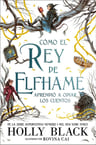 Cómo El Rey De Elfhame Los Habitantes Del Aire 4 Holly Black — imagen 1