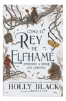 Libro Cómo El Rey De Elfhame - Holly Black — imagen 4
