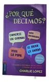 Lopez Charlie Libro Por Que Decimos — imagen 1