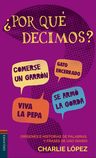 Libro Por Que Decimos? - 4ª Edicion - Charlie Lopez, De López, Charlie. Editorial Edelvives, Tapa Blanda (2019) — imagen 1