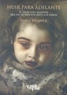 Huir Para Adelante - Peusner, Pablo — imagen 1