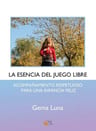 La Esencia Del Juego Libre - Gema Luna — imagen 2