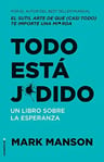 Todo Esta Jodido Mark Manson Sutil Arte De Que Importe Una — imagen 1