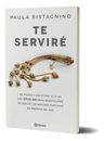 Te Serviré - Paula Bistagnino El Plan Opus Dei Sudamérica — imagen 7