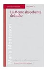 La Mente Absorbente, De Maria Montessori. Editorial Montessori En Español — imagen 3