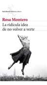 Libro La Ridícula Idea De No Volver A Verte - Rosa Montero — imagen 1
