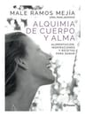 Alquimia De Cuerpo Y Alma - Male Ramos Mejía — imagen 1