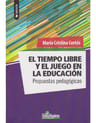 El Tiempo Libre Y Juego Educación Pedagogicas Propuestas — imagen 1