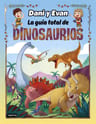 Dani Y Evan - Guía Total De Dinosaurios, De Dani Y Evan., Vol. 1.0. Editorial Destino, Tapa Dura En Español, 2022 — imagen 1