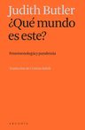 ¿que Mundo Es Este?: Fenomenologia Y Pandemia Judith Butler — imagen 8