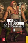 Historia De La Locura En La Epoca Clasica Ii — imagen 1