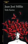 Solo Humo Juan Jose Millas — imagen 1
