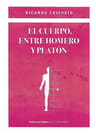 El Cuerpo, Entre Homero Y Platon — imagen 1