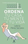 Ordena Tu Casa, Tu Mente Y Tu Vida. — imagen 1