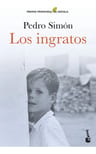 Los Ingratos (premio Primavera De Novela 2021) Pedro Simon — imagen 1
