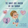 Yo Nací Del Amor De Mi Mamá: Cuento Sobre Familias Monoparen — imagen 6