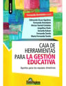 Caja De Herramientas Gestión Educativa Equipos Directivos — imagen 1