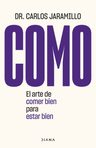 Como. El Arte De Comer Bien Para Estar Bien — imagen 8