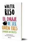 Riso : El Coraje De Ser Quien Eres ( Aunque No Gustes ) — imagen 3