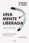 Una Mente Liberada: La Guía Esencial De La Terapia De Aceptación Y Compromiso (act), De Steven C. Hayes., Vol. 1. Editorial Paidós, Tapa Blanda En Español — imagen 1