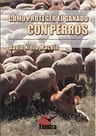 Manual Pastoreo Seguro Cómo Usar Perros Para Defender Ganado — imagen 6