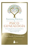 Ejercicios Practicos De Psicogenealogia, De Schützenberger, Anne Ancelin. Editorial Editorial Sirio, Tapa Blanda En Español, 2025 — imagen 1