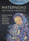 Maternidad, Un Viaje Heroico — imagen 1