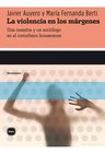Libro La Violencia En Los Márgenes, De Javier Auyero. Editorial Katz Editores, Tapa Blanda — imagen 2