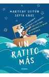 Un Ratito Más, De Maritchu Seitún. Editorial Grijalbo, Tapa Blanda En Español, 2023 — imagen 3