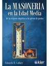 Libro La Masonería En La Edad Media - Eduardo R. Callaey — imagen 2
