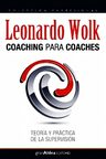 Coaching Para Coaches - Leonardo Wolk - Libro — imagen 1