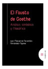 Libro El Fausto De Goethe, De Juan Manuel De Faramiñan Fernandez Figares. Editorial Comares, Tapa Blanda ( 2020) — imagen 1