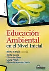 Educación Ambiental En El Nivel Inicial - Garcia, Silber Y O — imagen 1