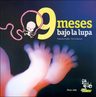 9 Meses Bajo La Lupa — imagen 1