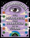 Guia Astrologica Para Sobrevivir - Astromostra - Libro Alfag — imagen 1
