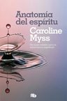 Anatomía Del Espíritu: La Curación Del Cuerpo Llega A Travé — imagen 1