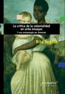 La Critica De La Colonialidad En Ocho Ensayos - Rita Segato — imagen 6