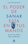 El Poder De Sanar Está En Tus Manos Doctor Bayter Dieta Keto — imagen 2