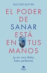 El Poder De Sanar Está En Tus Manos Doctor Bayter Dieta Keto — imagen 1